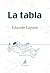 La tabla by Eduardo Laporte