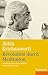 Revolution durch Meditation: Grundlagen für einen radikalen Bewusstseinswandel (German Edition)