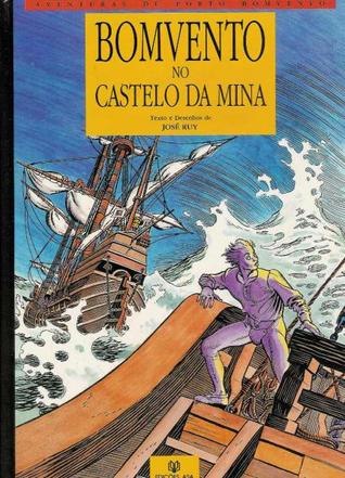 Bomvento no Castelo da Mina (Aventuras de Porto Bomvento, #1)