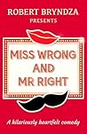 Miss Wrong and Mr...