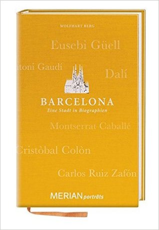 Barcelona. Eine Stadt in Biographien.
