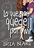 Lo que nos quede por Vivir by Iria Blake