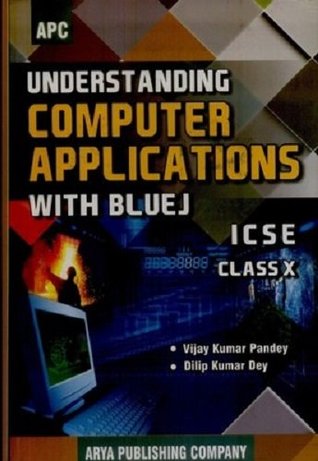 APC Understanding Computer Applications with BlueJ ICSE Class 10 (Paperback)