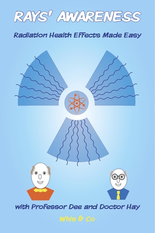 Rays' Awareness: Radiation Health Effects Made Easy with Prof. Dee & Dr. Hay