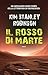 Il rosso di Marte by Kim Stanley Robinson