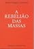 A Rebelião das Massas