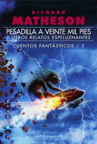 Portada de Pesadilla a veinte mil pies y otros relatos espeluznantes, de Richard Matheson