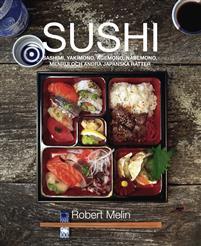 Sushi, sashimi, yakimono, agemono, nabemono, menrui & andra japanska rätter (Hardcover)