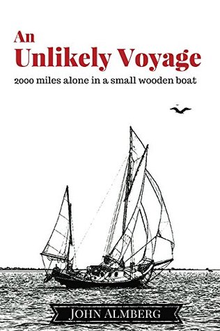 An Unlikely Voyage: 2000 miles alone in a small wooden boat (Kindle Edition)