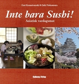 Japansk vardagsmat : inte bara Sushi! (Hardcover)