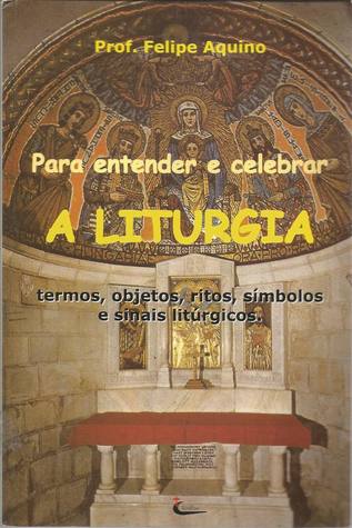 Para Entender e Celebrar a Liturgia