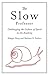 The Slow Professor by Maggie Berg