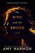 The Bird and the Sword