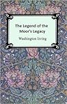 The Legend of the Moor's Legacy
