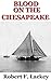 Blood On The Chesapeake (Pu...