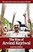 The Rise of Arvind Kejriwal...