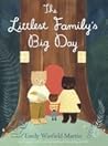The Littlest Family's Big Day by Emily Winfield Martin The Littlest Family's Big Day by Emily Winfield Martin