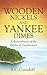 Wooden Nickels and Yankee Dimes by S.C. Cundiff