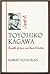 Toyohiko Kagawa: An Apostle of Love and Social Justice
