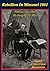 Rebellion In Missouri 1861:...