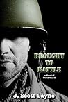 Brought To Battle: A Novel of World War II (The American Soldier Series)