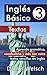 Inglés Básico 3: Textos: Aprende gramática, vocabulario y más con estos textos sencillos en inglés (Spanish Edition)