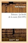 Poèmes: Les bords de la route (Ed.1895)