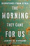 The Morning They Came for Us: Dispatches from Syria Book cover for The Morning They Came for Us: Dispatches from Syria