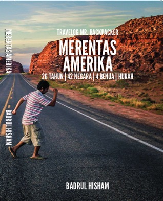 Travelog Mr. Backpacker : Merentas Amerika : 26 Tahun | 42 Negara | 4 Benua | Hijrah (Paperback)