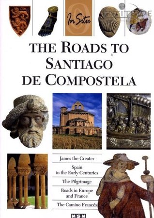 THE ROADS TO SANTIAGO DE COMPOSTELA (IN SITU)