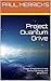 Project Quantum Drive: A sa...