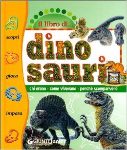 Dinosauri: chi erano, come vivevano, perché scomparvero (Hardcover)