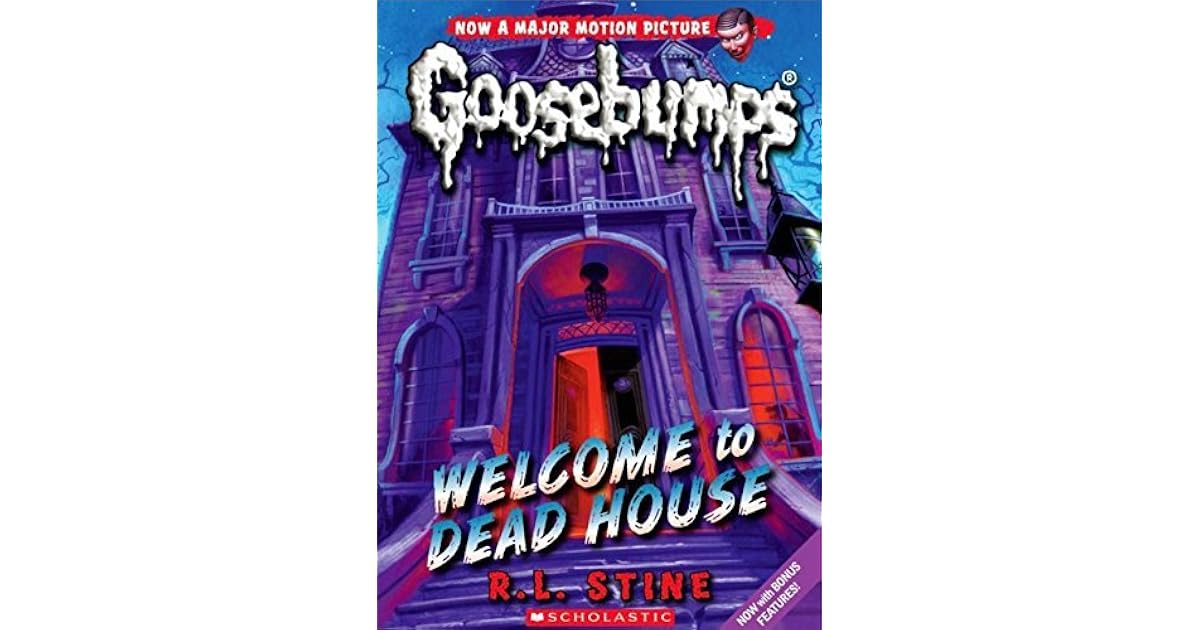 Goosebumps 13 to Dead House by R.L. Stine Goosebumps 13 to Dead House by R.L. Stine
