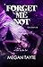 Forget Me Not by Megan Tayte
