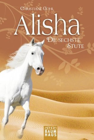 Alisha, die sechste Stute (Kindle Edition)