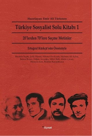 Türkiye Sosyalist Solu Kitabı - 1:  20'lerden 70'lere Seçme Metinler (Paperback)