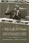 My Life and Times by Gurbachan Singh Bhasin