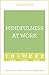 Mindfulness At Work In A We...