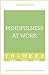 Mindfulness At Work In A Week by Clara Seeger