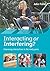 Interacting or Interfering? Improving Interactions in the Early Years (UK Higher Education Humanities & Social Sciences Education)