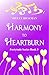 Harmony to Heartburn