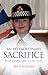 An Extraordinary Sacrifice: The story of PC Nicola Hughes 16.10.1988 - 18.09.2012