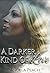 A Darker Kind of Love