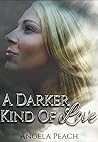 A Darker Kind of Love A Darker Kind of Love
