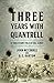Three Years with Quantrill: A True Story Told By His Scout