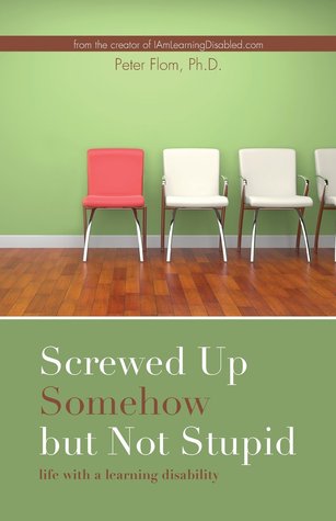 Screwed up somehow but not stupid, life with a learning disability (Paperback)