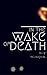 In The Wake Of Death (The D...
