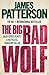 The Big Bad Wolf by James  Patterson