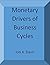 Monetary Drivers of Busines...