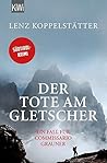 Der Tote am Gletscher (Commissario Grauner, #1) Der Tote am Gletscher (Commissario Grauner, #1)